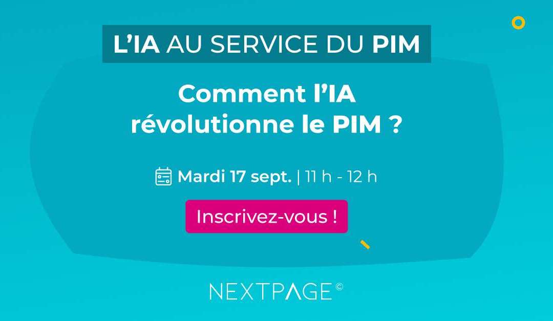 Comment l’IA révolutionne le PIM : webinaire le 17 septembre 2024 à 11h